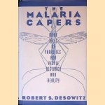 The Malaria Capers: More Tales of Parasites and People, Research and Reality door Robert S. Desowitz