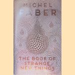 The Book of Strange New Things
Michel Faber
&euro;&nbsp;12,50