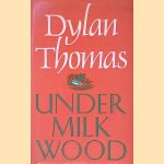 Under Milk Wood: A Play for Voices
Dylan Thomas
&euro;&nbsp;6,00