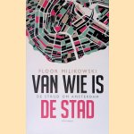 Van wie is de stad. De strijd om Amsterdam
Floor Milikowski
&euro;&nbsp;10,00