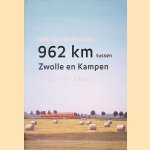 962 kilometer tussen Zwolle en Kampen
Marike Metz
&euro;&nbsp;6,00