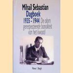 Dagboek 1935-1944: de alom gerespecteerde banaliteit van het kwaad door Mihail Sebastian
