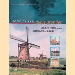 Hoge dijken, diepe gronden: land en water tussen Rotterdam en Gouda: een geschiedenis van Schieland door Willem van der Ham