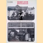 Rijden door Rotterdam: 100 jaar Rotterdams openbaar vervoer in foto's 1877-1977 door H.J.A. Duparc e.a.