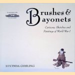 Brushes and Bayonets: Cartoons, sketches and paintings of World War I door Lucinda Gosling