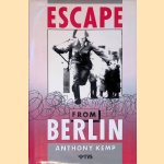 Escape from Berlin door Anthony Kemp
