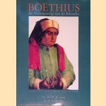 De vertroosting van de filosofie door Anicius Manlius Severinus Boethius e.a.