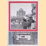 Toponimia de Macau: volume I: Ruas com nomes genericos door P. Manuel Teixeira