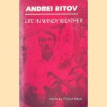 Life in Windy Weather: Short Stories door Andrei Bitov