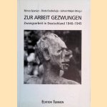 Zur Arbeit gezwungen: Zwangsarbeit in Deutschland 1940-1945 door Rimco Spanjer e.a.