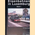 Eisenbahnen in Luxemburg: Band 1 door Ed Federmeyer