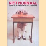 Niet normaal: diversiteit in kunst, wetenschap & samenleving door Ine Gevers