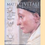Matteo Civitali e il suo tempo: pittori, scultori e orafi a Lucca nel tardo Quattrocento
Clara Baracchini
&euro;&nbsp;60,00