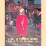 Liebe Tod und Leidenschaft. Geschichten aus dem Zarenreich door Tayfun Belgin e.a.