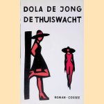 De thuiswacht door Dola de Jong