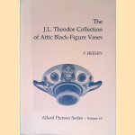 The J.L. Theodor Collection of Attic Black-figured Vases door P. Heesen