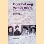 Door het oog van de naald: Joodse onderduik in Friesland door Meike Jongejan e.a.