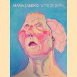 Maria Lassnig: Ways of Being door Antonia Hoerschelmann