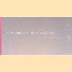 Amsterdam, een stad in verandering = Amsterdam, a city in change
I.R. Iding
&euro;&nbsp;8,00