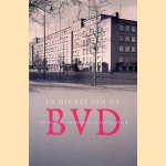 In dienst van de BVD: spionage en contraspionage in Nederland
Frits Hoekstra
€ 8,00 In dienst van de BVD: spionage en contraspionage in Nederland
Frits Hoekstra
€ 8,00