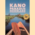 Kanoparadijs Nederland: op ontdekking per kano en sup door Frank van Zwol e.a.