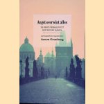Angst overwint alles: De beste verhalen uit het nieuwe Europa door Arnon Grunberg