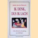 Ik denk, dus ik lach: een alternatieve benadering van de filosofie
John Allen Paulos
&euro;&nbsp;6,00