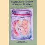 Vruchtwater is een soort airbag voor de baby ...: bloopers in biologie-repetities door Liesbeth Lammer&eacute;e