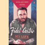 My Life door Fidel Castro e.a.
