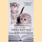 Twee katten in de bibliotheek: waargebeurd verhaal over twee bijzondere katten die het hart van een strenge bibliothecaresse ontdooien door Jan Louch