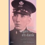 Held tegen wil en dank: het tragische lot van een Haagse agent in bezettingstijd door Jan H. Kompagnie