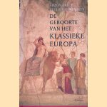 De geboorte van het klassieke Europa: Een geschiedenis van Troje tot Augustinus door Simon Price e.a.