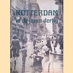 Rotterdam in de jaren dertig door Herman Romer