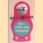 Engel sprechen Russisch: Roman
Mitja Vachedin
&euro;&nbsp;5,00