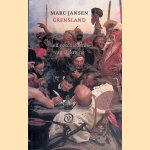 Grensland: een geschiedenis van Oekra&iuml;ne door Marc Jansen