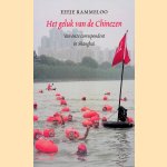 Het geluk van de Chinezen. Van onze correspondent in Shanghai door Eefje Rammeloo