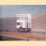 Brutal Bloc Postcards: Soviet Era Postcards from the Eastern Bloc door Jonathan Meades
