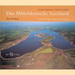 Das Mitteldeutsche Seenland: Vom Wandel einer Landschaft: Der Westen door Lothar Ei&szlig;mann e.a.