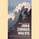Jona zonder walvis:een profetie voor Nederland door Mounir Samuel