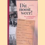 Dit nooit weer!: wie vertelt het als ik er niet meer ben? door Geartsje Pols