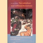 Van jodenhaat naar zelfmoordterrorisme: Islamisering van het Europees antisemitisme in het Midden-Oosten
Hans Jansen
&euro;&nbsp;15,00