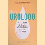Bij de uroloog: alles over je blaas, urinewegen, prostaat en meer door Volker Wittkamp