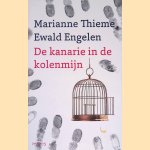 De kanarie in de kolenmijn door Marianne Thieme
