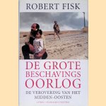 De grote beschavingsoorlog: de verovering van het Midden-Oosten
Robert Fisk
&euro;&nbsp;12,50