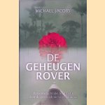 De geheugen rover: een onvergetelijke boottocht door de geschiedenis van Colombia. door Michael Jacobs