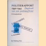 Politierapport 1940-1945. Dagboek van een politieofficier door H. Kraaijenbrink