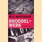 Broddelwerk: over geklungel in het strafrechtelijk onderzoek
Willem Albert Wagenaar
€ 6,00 Broddelwerk: over geklungel in het strafrechtelijk onderzoek
Willem Albert Wagenaar
€ 6,00