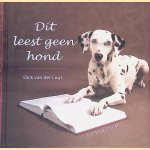 Dit leest geen hond: 'hond bijt man, man bijt hond' in 387 hilarische, ontroerende en gruwelijke krantenberichten
Dick van der Lugt
&euro;&nbsp;5,00