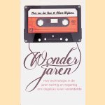 Wonderjaren: Hoe technologie in de jaren tachtig en negentig ons dagelijks leven veranderde
Pam van der Veen e.a.
&euro;&nbsp;7,50