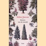 Bomen van de wereld door Stefano Mancuso